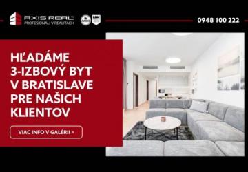 Reality AXIS REAL | Hľadáme pre našich klientov 3-izbový v Bratislave V.