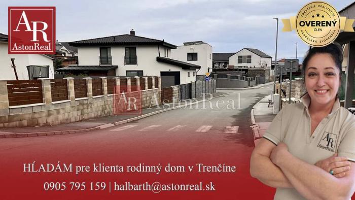 Reality HĽADÁM: RODINNÝ DOM, obývateľný,3-4 izbový,pozemok cca 500 m2,Trenčín