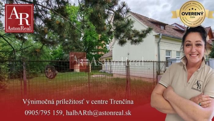 Reality IBA U NÁS! RD v centre mesta, garáž, záhrada, 745m2 pozemok, Trenčín