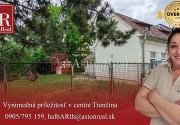 Reality IBA U NÁS! RD v centre mesta, garáž, záhrada, 745m2 pozemok, Trenčín