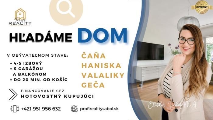 Reality HĽADÁME 4–5-IZBOVÝ RODINNÝ DOM V OKOLÍ KOŠÍC – PRE KONKRÉTNEHO KLIENTA