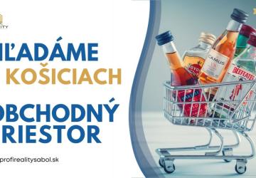Reality Hľadáme OBCHODNÝ PRIESTOR 200 - 300 m² v Košiciach