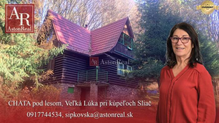 Reality TOP ponuka -  CHATA pod lesom, Veľká Lúka pri kúpeľoch Sliač
