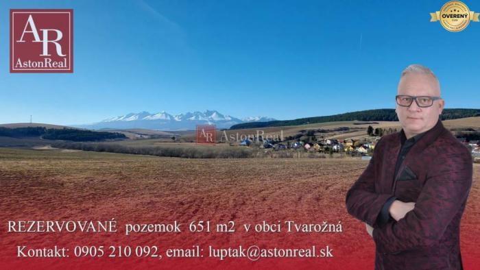 Reality AstonReal: REZERVOVANÉ pozemok  651m2  s výhľadom na V. Tatry-Tvarožná