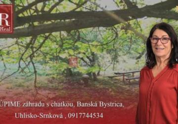 Reality Kúpime záhradu s chatkou v Banskej Bystrici, časť Uhlisko - Srnková